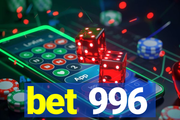 bet 996